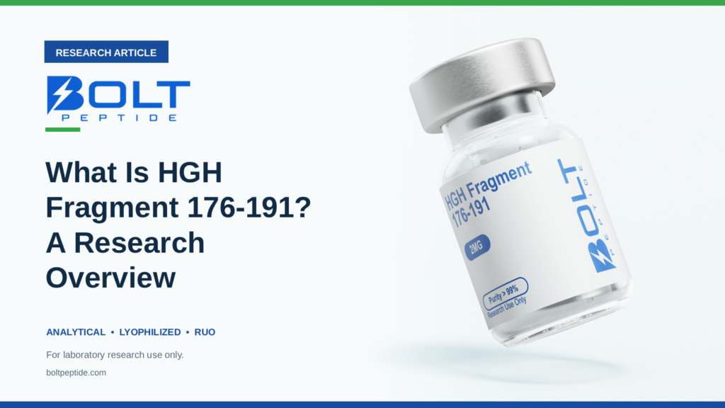 Bolt Peptide What Is HGH Fragment 176-191? A Research Overview research article banner