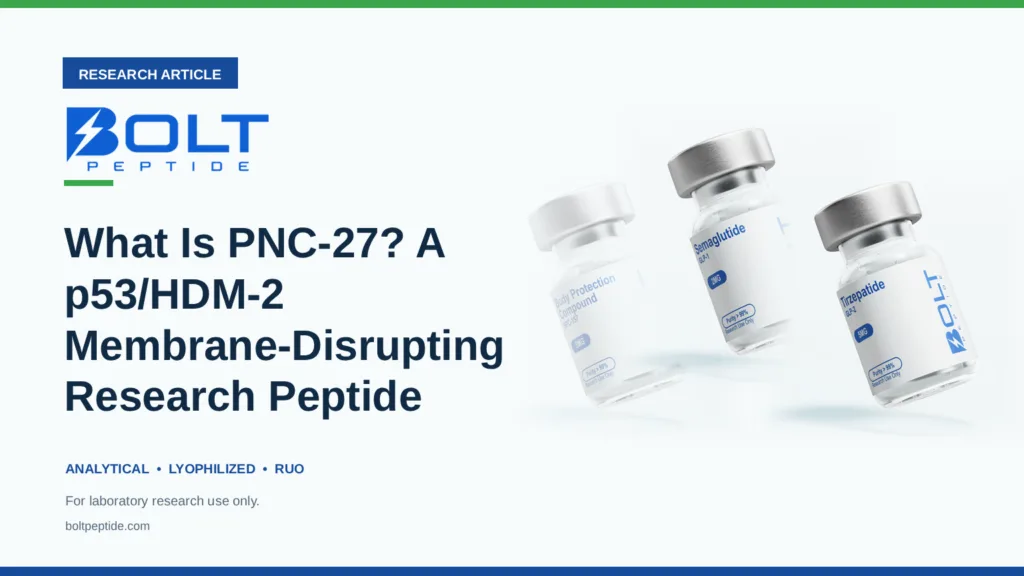 Bolt Peptide What Is PNC-27? A p53/HDM-2 Membrane-Disrupting Research Peptide research article banner